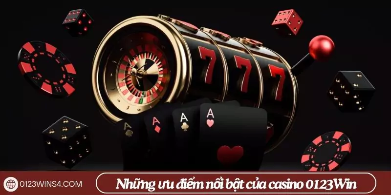 Casino ưu điểm casino 0123Win